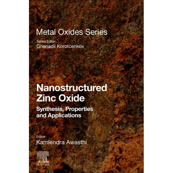 Metal Oxides Nanostructured Zinc Oxide: Synthesis, Properties and Applications, (Paperback)