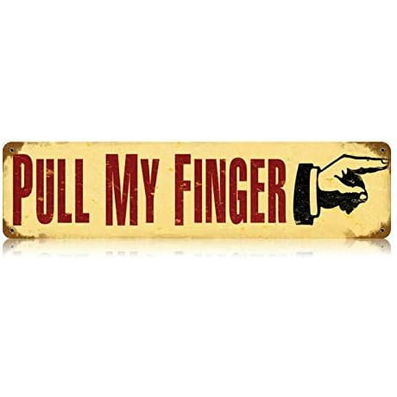 Metal Plaque Vintage Tin Sign Pull My Finger Plaque Poster for Bar Pub Beer Home Wall Decor Art 4x16 Inches.jpg