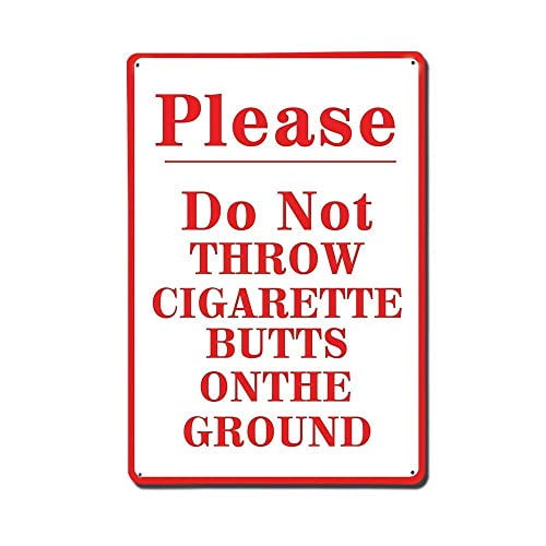 Metal Please Do Not Throw Cigarette Butts On The Ground Retro Aluminum ...