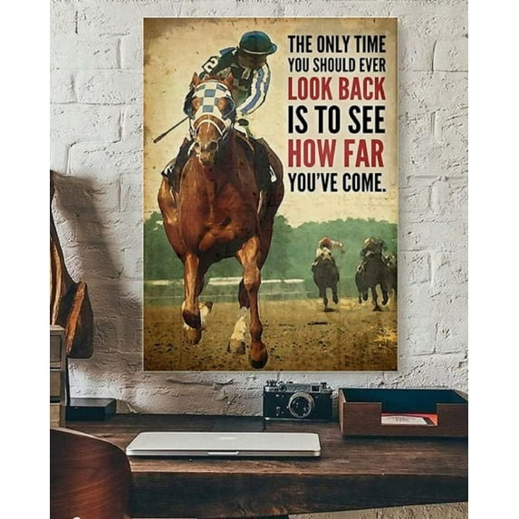 Metal Poster Plaque Horse Racing Secretariat The only time You Should Ever Look Back is to See How far You’ve Come Poster Vintage Wall Home Decor 12x8 Inch