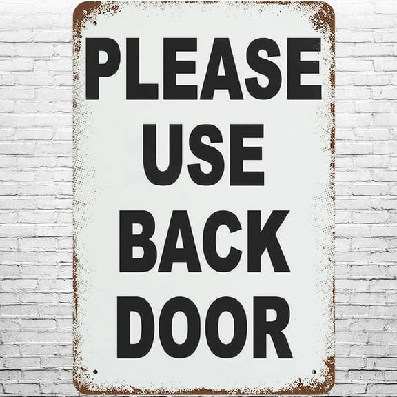 Metal Sign 8"x12" Vintage Please Use Back Door, Retro Wall Decor Funny Friend Tip Caution Notice Tin Signs Poster for Home Living Room Bedroom Garden Garage Office Cafe Bar Pub