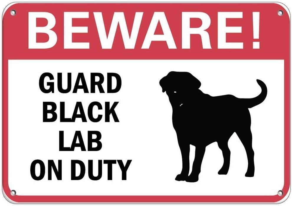 Metal Sign 8x12 Inches Garage Yard Fence Sign Beware Guard Black Lab On ...