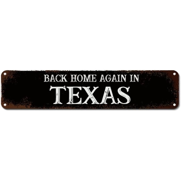 Metal Sign Back Home Again in Texas Metal Tin Sign Texas State Metal Wall Art City Souvenir Weather Resistant Antique Wall Decor Art for Home Bar Coffee Man Cave Garage 4"x16"