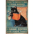 thumbnail image 1 of Metal Sign Cat That's What I Do I Read Books I Drink Coffee Sign Vintage Funny Sign Retro Aluminum Tin Signs for Home Farm Garden Bar Bathroom Kitchen 12x16 Inch, 1 of 5