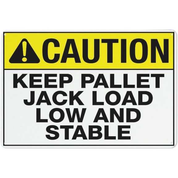 Metal Sign Caution Keep Pallet Jack Load Low And Stable Retro Vintage Sign Home Bar Pub Kitchen Restaurant Wall Deocr Plaque Signs 12X8Inch