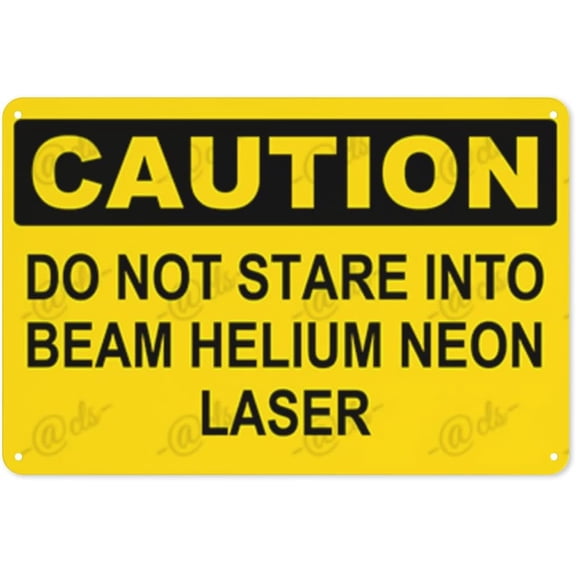 Metal Sign, Caution Sign， DO NOT STARE INTO BEAM HELIUM NEON LASER, Waterproof, Fade and Scratch Resistant, 8 x 12 Inch