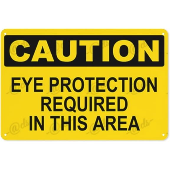 Metal Sign, Caution Sign, EYE PROTECTION REQUIRED IN THIS AREA, Waterproof, Fade and Scratch Resistant, 8 x 12 Inch