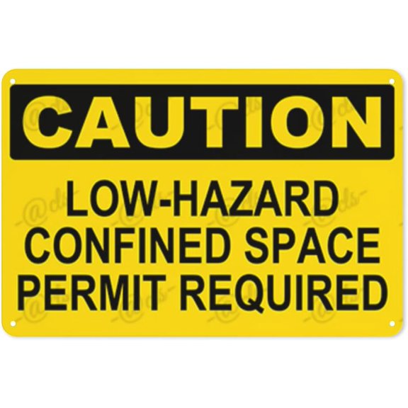 Metal Sign, Caution Sign， LOW-HAZARD CONFINED SPACE PERMIT REQUIRED, Rust Free With 4 Pre-drilled Holes Waterproof, Fade and Scratch Resistant, 8 x 12 Inch