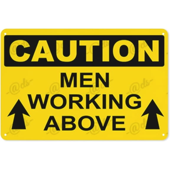 Metal Sign, Caution Sign， MEN WORKING ABOVE WITH ARROWS POINTING UP, Rust Free With 4 Pre-drilled Holes Waterproof, Fade and Scratch Resistant, 8 x 12 Inch