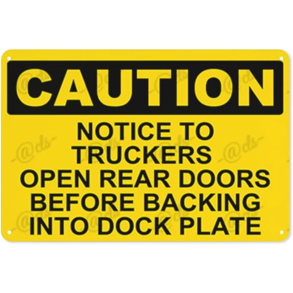 Metal Sign, Caution Sign, NOTICE TO TRUCKERS OPEN REAR DOORS BEFORE BACKING INTO DOCK, Waterproof, Fade and Scratch Resistant, 8 x 12 Inch
