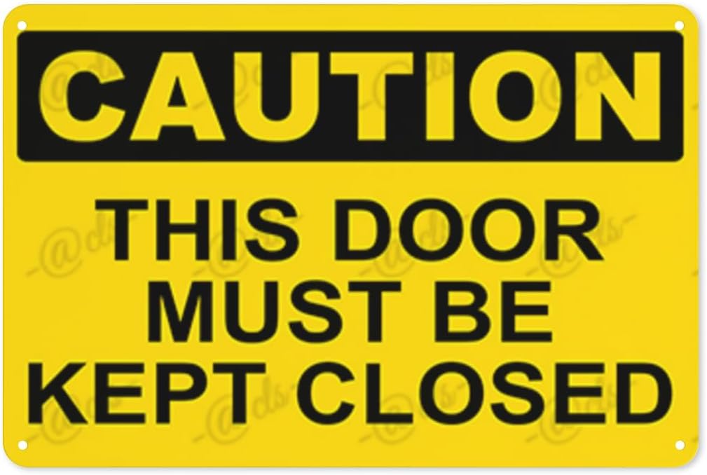 Metal Sign, Caution Sign， THIS DOOR MUST BE KEPT CLOSED, Rust Free With ...