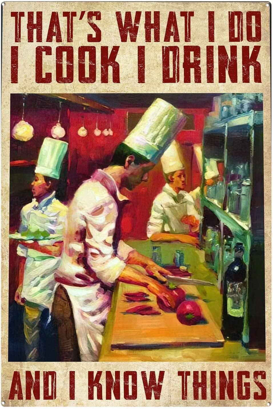 Metal Sign Chef That's What I Do I Cook I Drink Sign Vintage Funny Sign ...