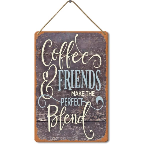 Metal Sign Coffee and Friends Make The Perfect Blend Sign, 8x12 Inch, Rustic Hanging Plaque for Home Decor