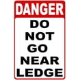 thumbnail image 1 of Metal Sign Danger Do Not Go Near Ledge Sign for Outdoor & Indoor 12" x 8", 1 of 4