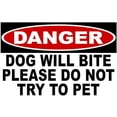thumbnail image 1 of Metal Sign Danger Dog Will Bite Please Do Not Try to Pet Various Sign for Outdoor & Indoor 12" x 8" Yard Signs, 1 of 4
