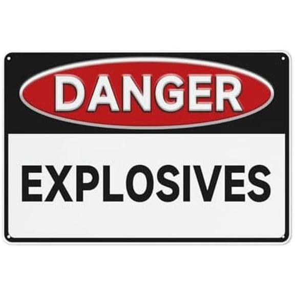 Metal Sign Danger Explosives Aluminum Sign Indoor & Outdoor Use Safety Warning Sign 12"X8"