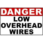 Metal Sign Danger Low Overhead Wires Sign for Outdoor & Indoor 12" x 8"