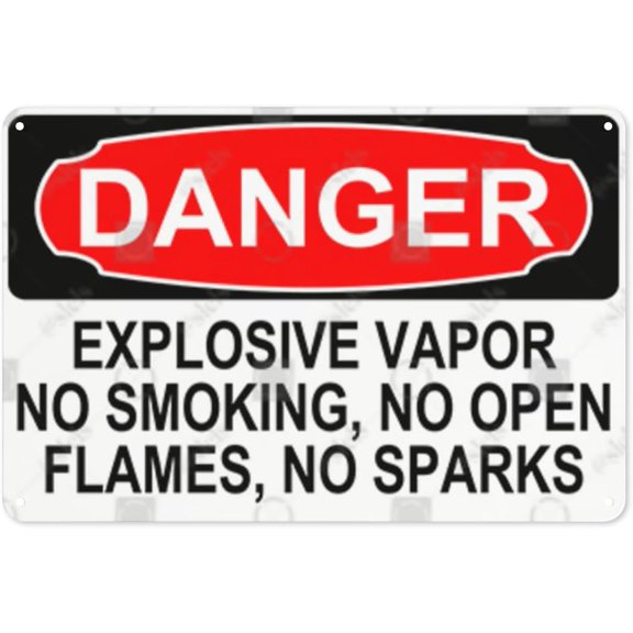 Metal Sign, Danger Sign - EXPLOSIVE VAPOR NO SMOKING NO OPEN FLAMES NO SPARKS, Rust Free With 4 Pre-drilled Holes Waterproof, Fade and Scratch Resistant