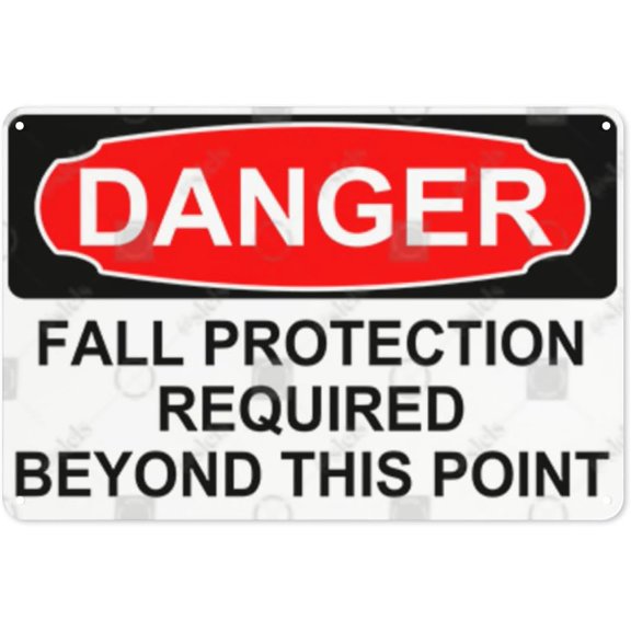 Metal Sign, Danger Sign - FALL PROTECTION REQUIRED BEYOND THIS POINT, Rust Free With 4 Pre-drilled Holes Waterproof, Fade and Scratch Resistant