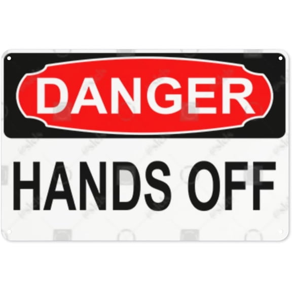 Metal Sign, Danger Sign - HANDS OFF, Rust Free With 4 Pre-drilled Holes Waterproof, Fade and Scratch Resistant