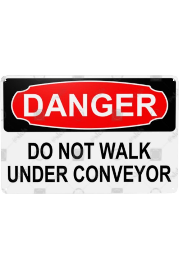 Metal Sign Decor, Danger Sign - DO NOT WALK UNDER CONVEYOR, Waterproof, Fade and Scratch Resistant, 8 x 12 Inch