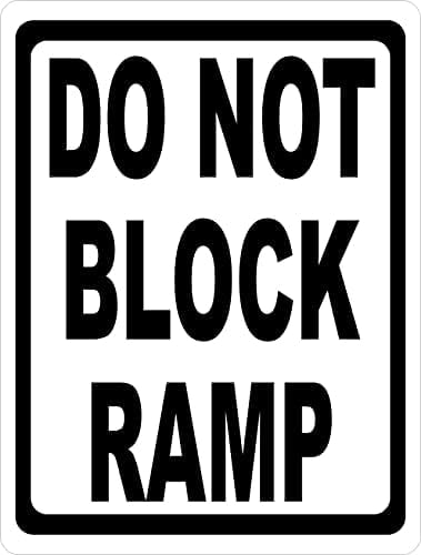 Metal Sign Do Not Block Ramp Sign for Outdoor & Indoor 12