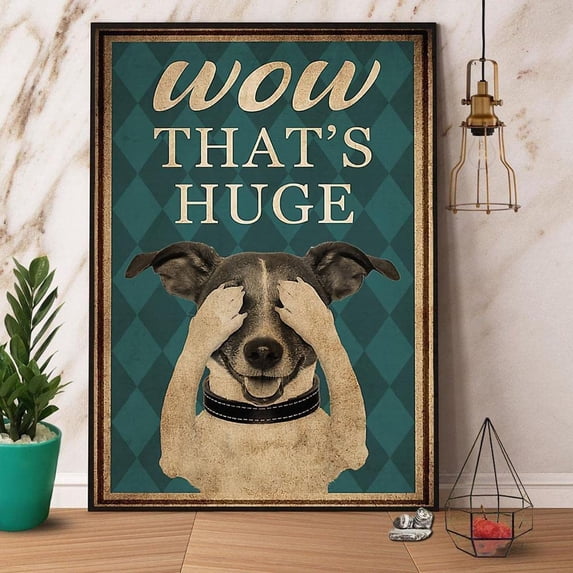 Metal Sign Dog Jack Russell Wow That's Huge Sign Vintage Funny Sign Retro Aluminum Tin Signs for Home Farm Garden Bar Bathroom Kitchen 12x16 Inch
