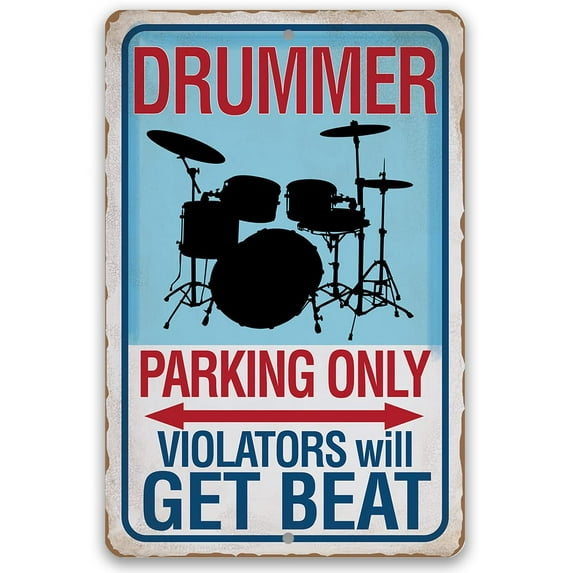 Metal Sign - Drummer Parking Only Violators Get Beat - Durable Metal Sign - Use Indoor/Outdoor - Makes a Funny Parking Space Sign and Decor and Gift for Drummers/Percussionist Under $20 (8" x 12")