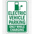 thumbnail image 1 of Metal Sign - Electric Vehicle Parking While Charging - Tesla Electric Car EV Parking Only Sign -Use Indoor/Outdoor - Compliance Road Sign, Parking Restriction, Reminder and Notice (8x12), 1 of 9