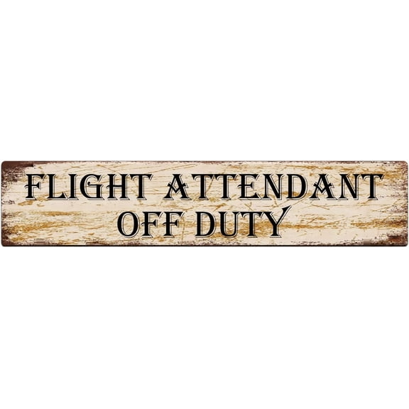Metal Sign Flight Attendant Off Duty Vintage Signs Retro Tin Signs Aluminum Sign for Kitchen Home Garden Wall Bar Cafe Decor 4x16 Inch