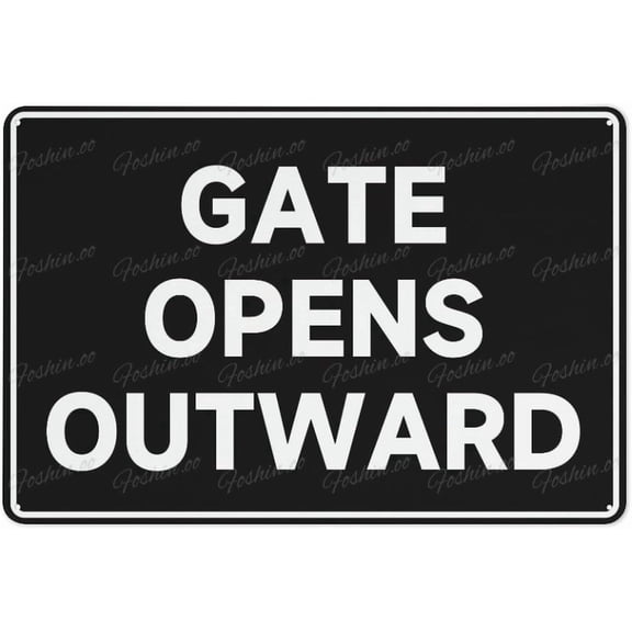 Metal Sign Gate Opens Outward Aluminum Sign Fade Resistant Easy Mounting Indoor/Outdoor Use Sign 12X8 Inch