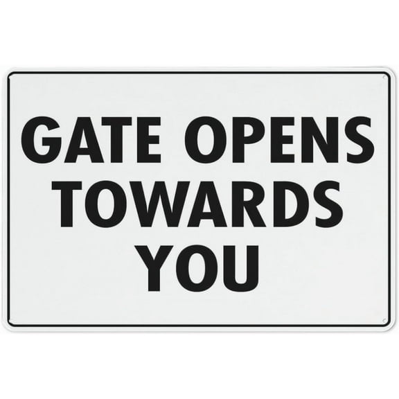 Metal Sign Gate Opens Towards You 8X12 Inch Rust Free Aluminum Easy To Read & Sturdy Keep Out Outdoor Metal Signs For Home Farm Yard