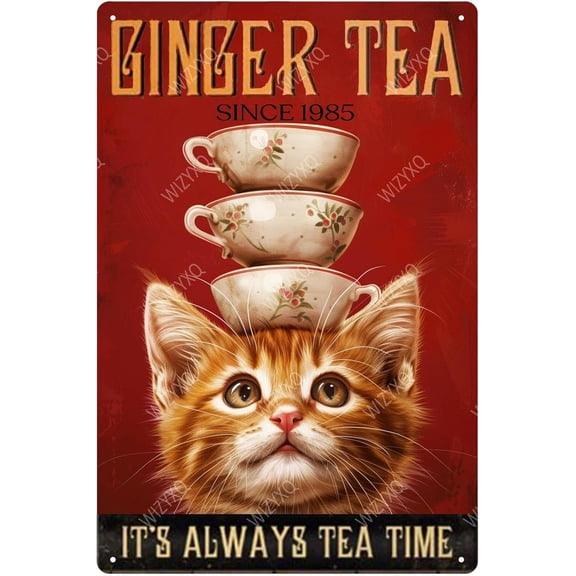 Metal Sign - Ginger Tea 'It'S Always Tea Time' Funny Cat Vintage Tin Aluminum Retro Wall Decor for Bar Pub Club Man Cave Kitchen 812 Inches