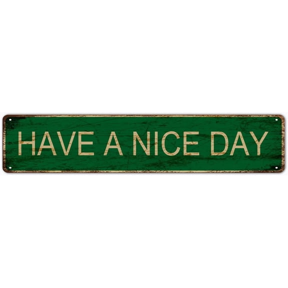 Metal Sign Have a Nice Day Vintage Signs Retro Tin Signs Aluminum Sign for Kitchen Home Garden Wall Bar Cafe Decor 4"x16"