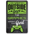 thumbnail image 1 of Metal Sign - I Went Outside Once - Durable Metal Sign - Use Indoor/Outdoor - Perfect Game Room and Man Cave Decor (8" x 12"), 1 of 9