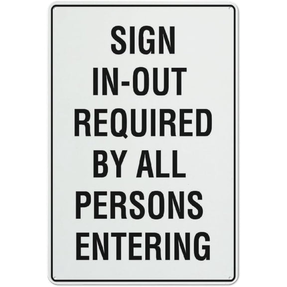 Metal Sign In-Out Required By All Persons Entering 12"X8" Rust Free Aluminum,Indoor & Outdoor Use For Fence And Yard