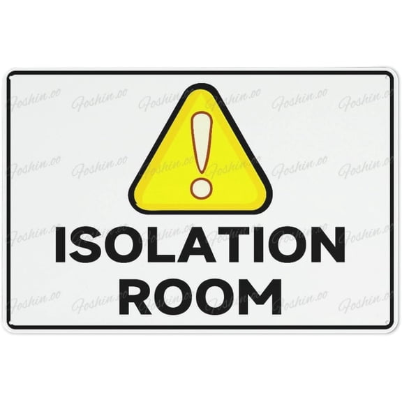 Metal Sign Isolation Room Aluminum Sign Fade Resistant Easy Mounting Indoor/Outdoor Use Sign 12X8 Inch