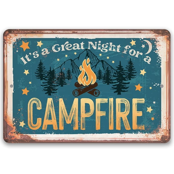 Metal Sign - It's A Great Night for a Campfire - Durable Metal Sign - Use Indoor/Outdoor - Makes a Great Trailer, RV, and Camp Decor (8" x 12")