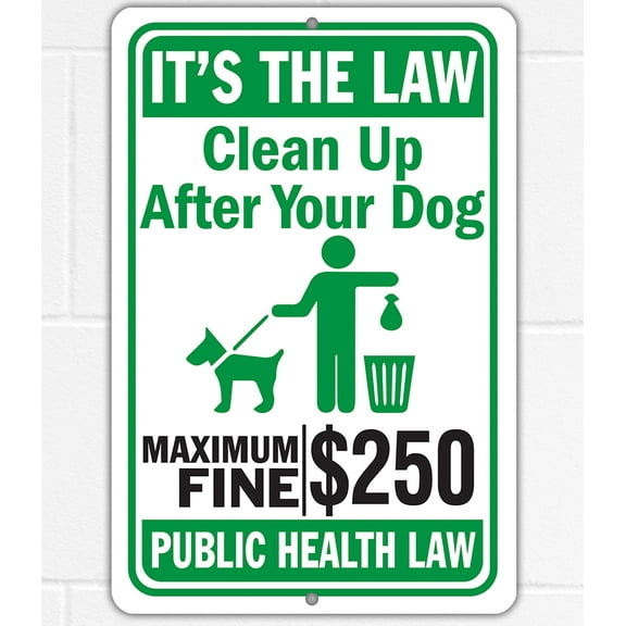 Metal Sign-It's the Law, Maximum Fine $250-For Yard Pick up Poop Signs Clean After Your Dog Sign-Use Indoor/Outdoor - Compliance Front Yard, Back Yard, Street, Private Property Sign, Public Notice