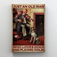 thumbnail image 1 of Metal Sign Just An Old Man Who Loves Dogs And Playing Violin Sign Vintage Funny Sign Retro Aluminum Tin Signs for Home Farm Garden Bar Bathroom Kitchen 8x12 Inch, 1 of 5