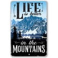 thumbnail image 1 of Metal Sign - Life Is Better In The Mountains - Durable Metal Sign - Use Indoor/Outdoor - Great Cabin House Decor Under $25 (12" x 18"), 1 of 9