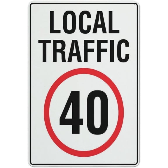 Metal Sign Local Traffic 40 Sign Metal 8"x12" Rust Free Aluminum, Indoor & Outdoor Use For Fence And Yard, Local Traffic 40 Marker