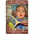 thumbnail image 1 of Metal Sign Never Underestimate A Lady Who Play Tennis Sign Vintage Funny Sign Retro Aluminum Tin Signs for Home Farm Garden Bar Bathroom Kitchen 8x12 Inch, 1 of 5