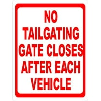 Metal Sign No Tailgating Gate Closes After Each Vehicle Sign for Outdoor & Indoor 12" x 8"