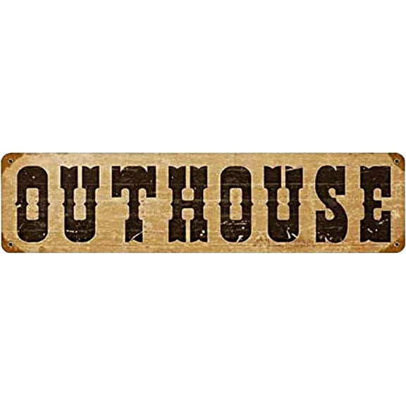 Metal Sign Outhouse Vintage Signs Retro Tin Signs Aluminum Sign for Kitchen Home Garden Wall Bar Cafe Decor 4"x16"