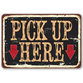 Pick Up Signs