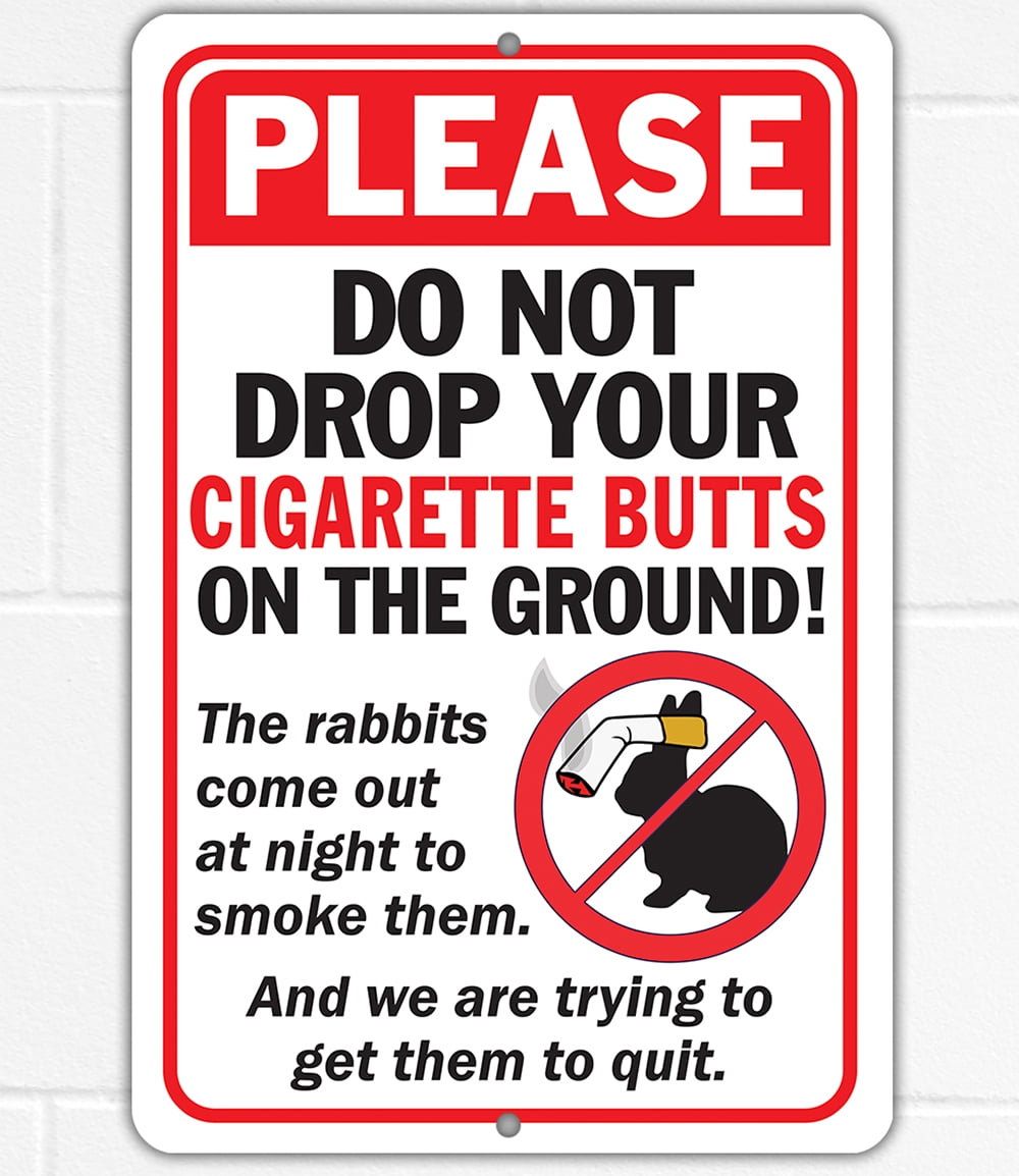 Metal Sign - Please Do Not Drop Your Cigarette Butts - Do Not Throw ...