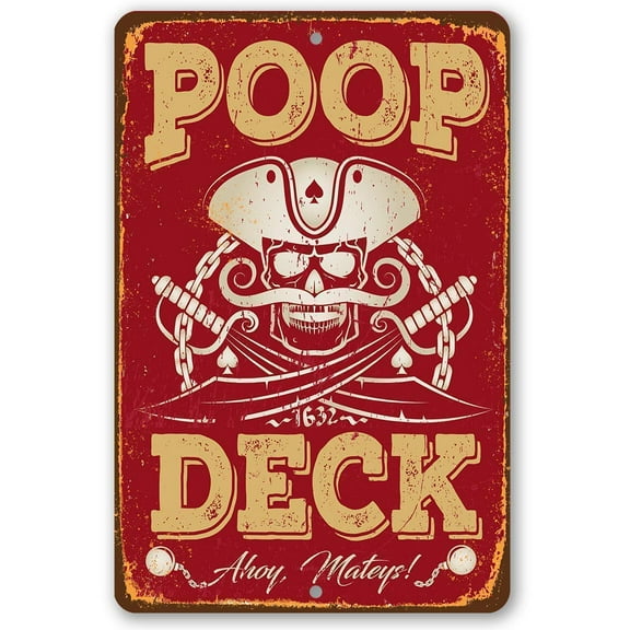 Metal Sign - Poop Deck Metal Sign - Durable Metal Sign - Use Indoor/Outdoor - Great Gift and Decor for Boat, Yacht, Lake House and Cabin Under $20 (8" x 12")