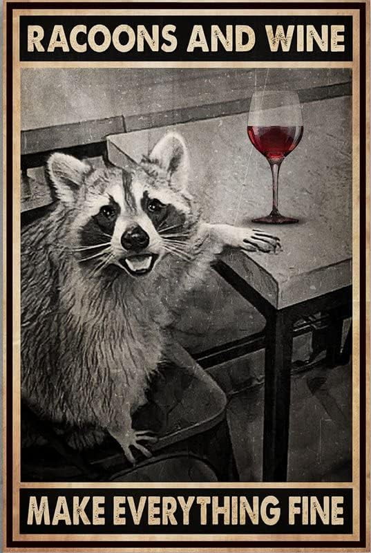 Metal Sign Raccoons And Wine Make Everythign Fine Sign Vintage Funny