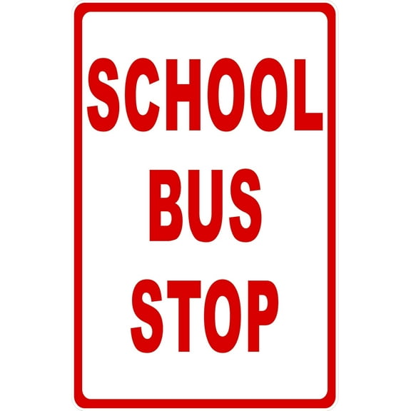 Metal Sign School Bus Stop Sign for Outdoor & Indoor 12" x 8"